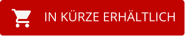 IN KÜRZE ERHÄLTLICH