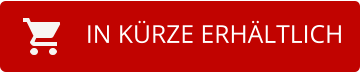IN KÜRZE ERHÄLTLICH